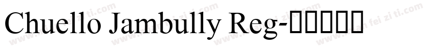 Chuello Jambully Reg字体转换